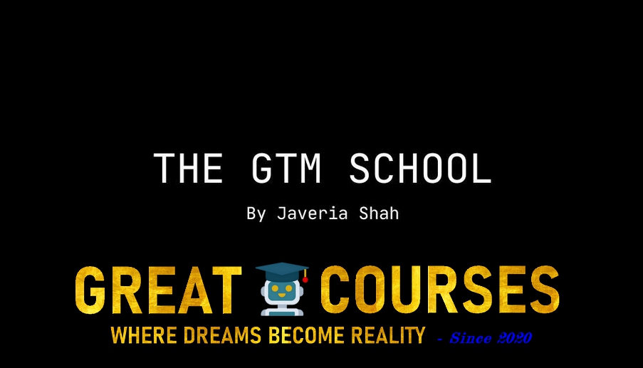 The GTM University By Javeria Shah – Free Download Course The GTM University By Javeria Shah – Free Download Course