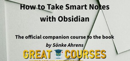 How To Take Smart Notes In Obsidian By Sönke Ahrens - Free Download Course
