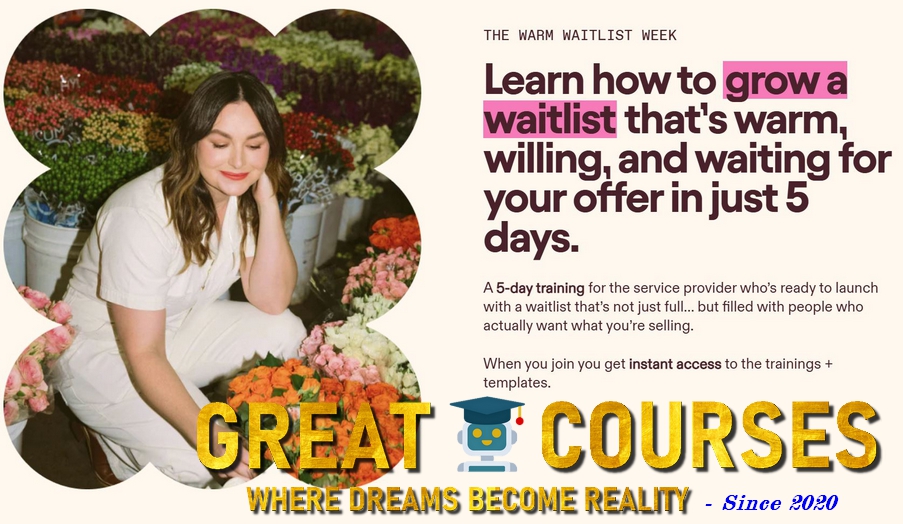 Warm Waitlist Week By Kelsey McCormick - Free Download Course - Coming Up Roses Warm Waitlist Week By Kelsey McCormick - Free Download Course - Coming Up Roses