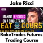 RakeTrades Futures Trading Course By Jake Ricci – Free Download
