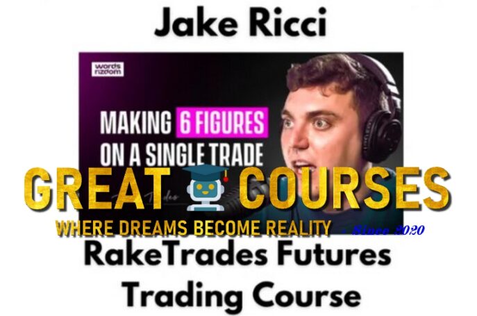 RakeTrades Futures Trading Course By Jake Ricci – Free Download