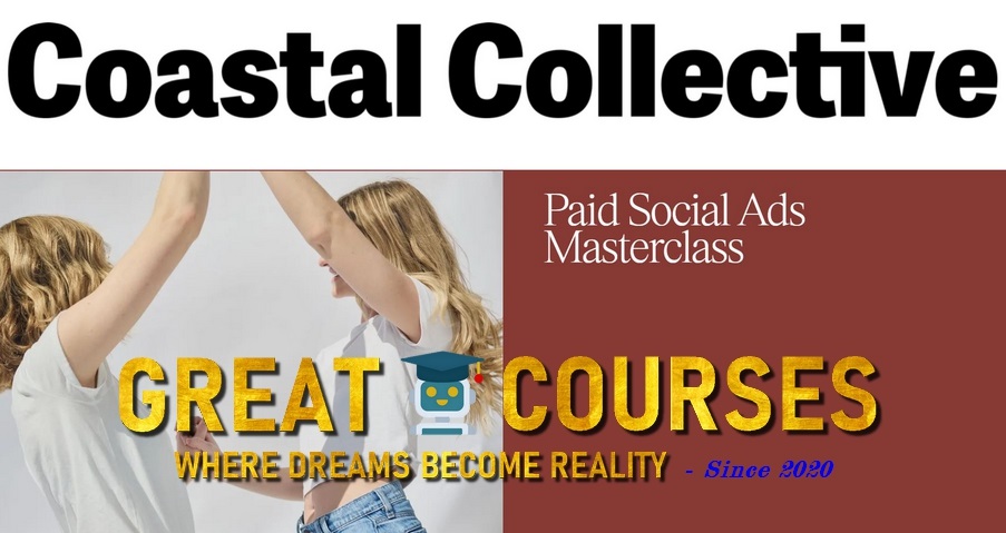 Paid Social Ads Masterclass By Coastal Collective - Brooke Apffel - Free Download Course Paid Social Ads Masterclass By Coastal Collective - Brooke Apffel - Free Download Course