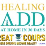 Healing ADD - ADHD By Dr. Daniel Amen - Free Download Course - Amen University