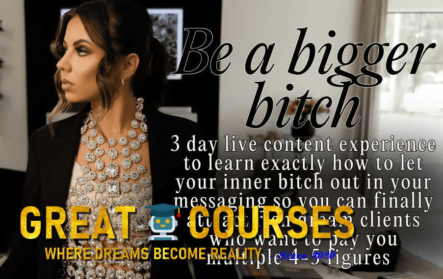 Be A Bigger Bitch By Madeline Kossin - Free Download Course Be A Bigger Bitch By Madeline Kossin - Free Download Course