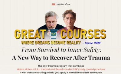 From Survival To Inner Safety By Gabor Maté & Bessel Van Der Kolk - Free Download Course - MentorShow